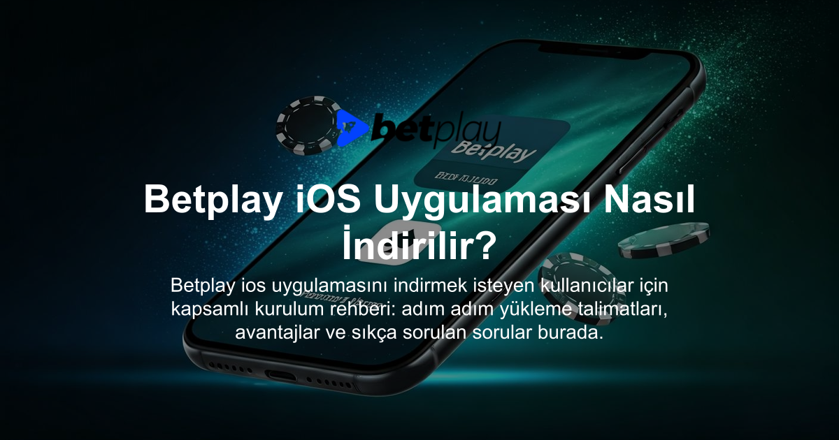 Betplay iOS Uygulaması Nasıl İndirilir?